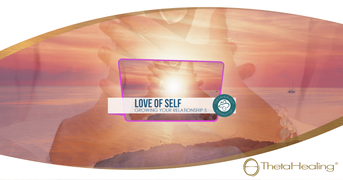 ThetaHealing® “Benlik Sevgisi” – Love of Self 16-17 Haziran 2025 