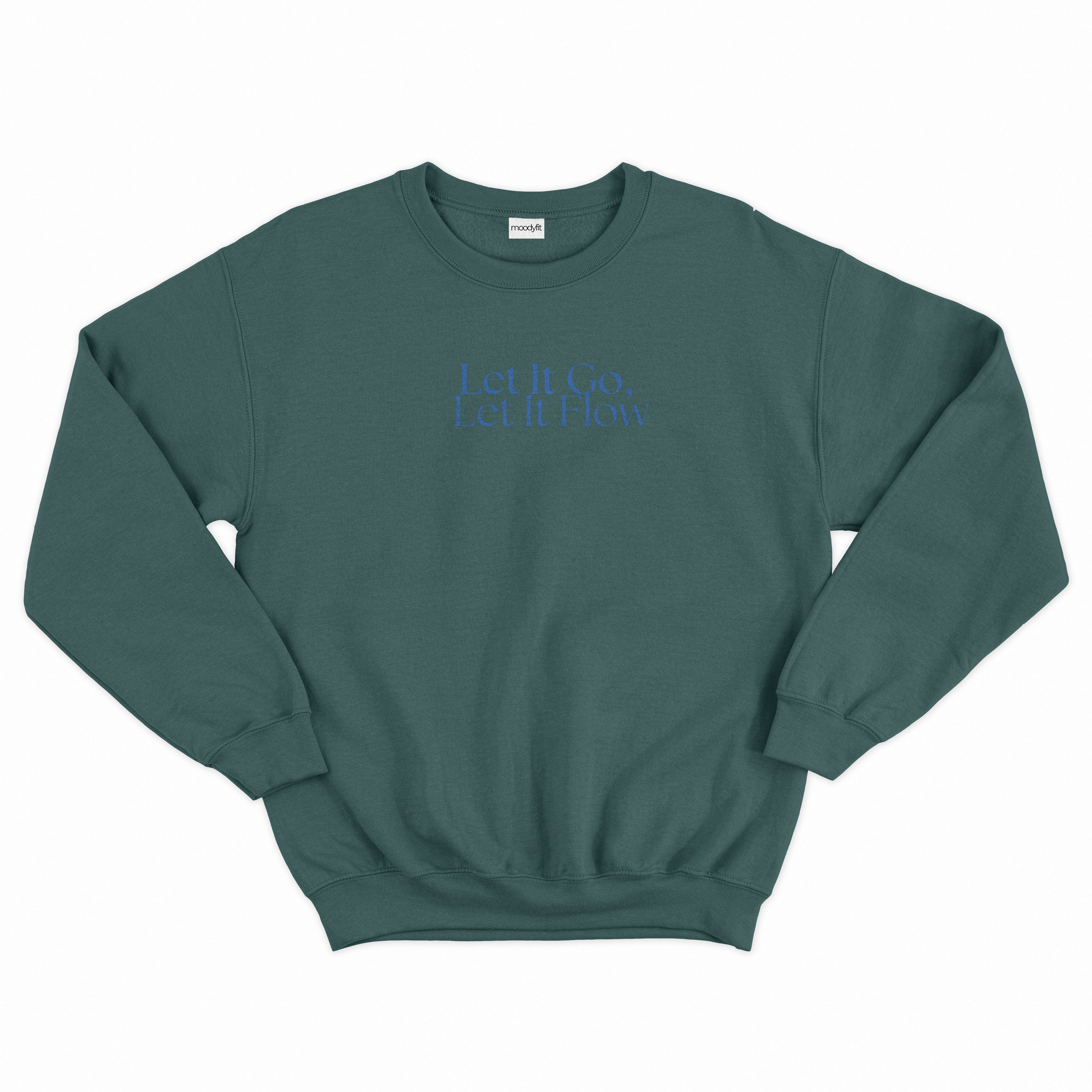 Let It Go Sweatshirt - Koyu Yeşil