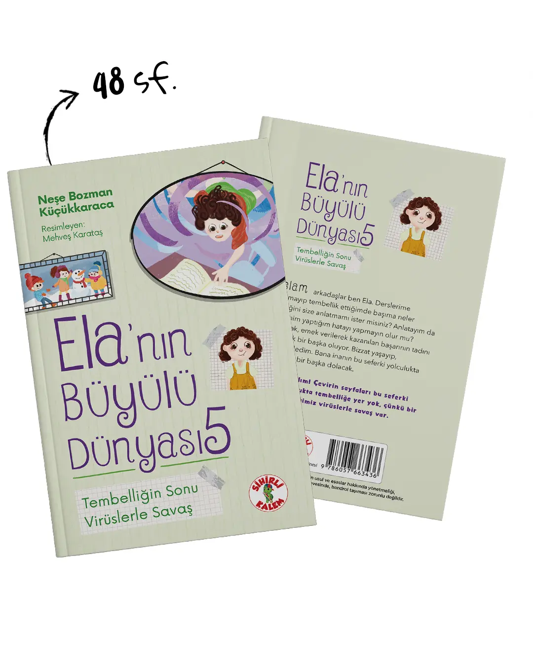 Ela’nın Büyülü Dünyası 5 ; Tembelliğin Sonu Virüslerle Savaş kitap kapağı