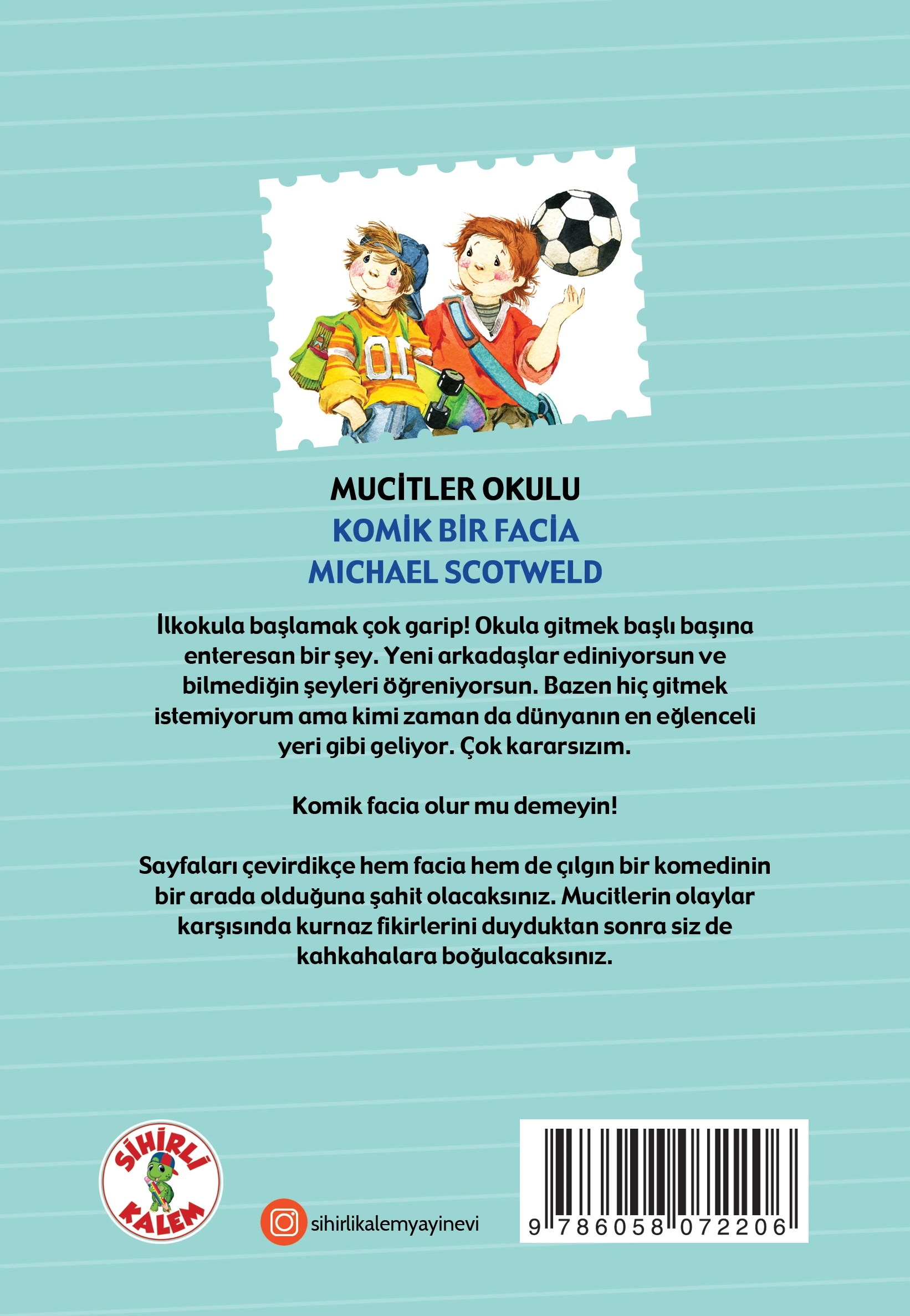 MUCİTLER OKULU / KOMİK BİR FACİA