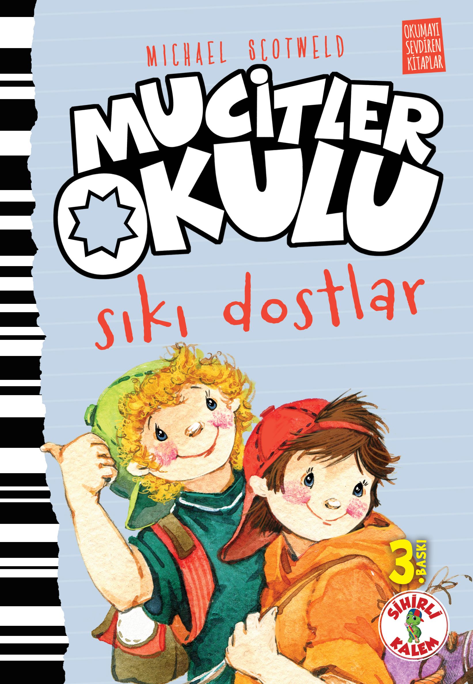 MUCİTLER OKULU / SIKI DOSTLAR