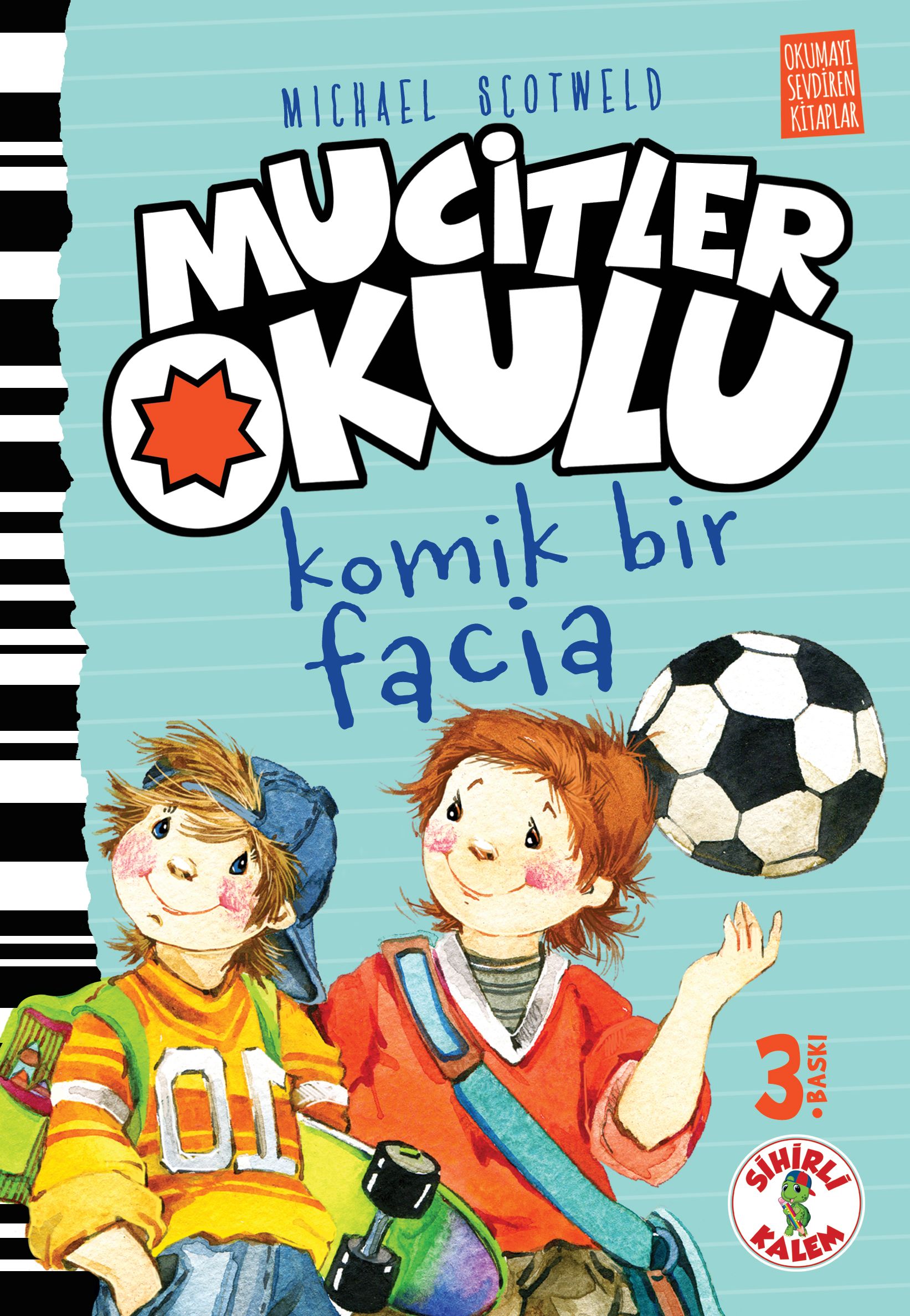 MUCİTLER OKULU / KOMİK BİR FACİA