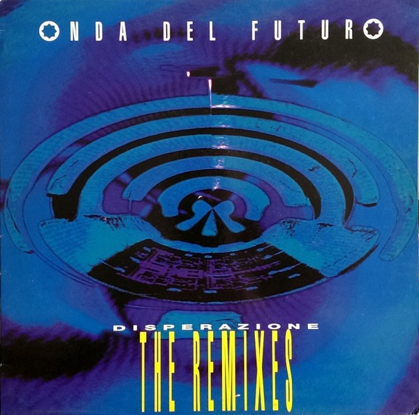 Onda Del Futuro – Disperazione (The Remixes)