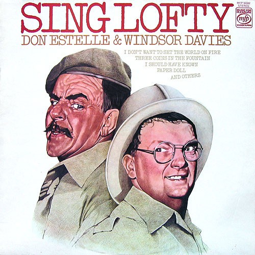 Don Estelle & Windsor Davies – Sing Lofty