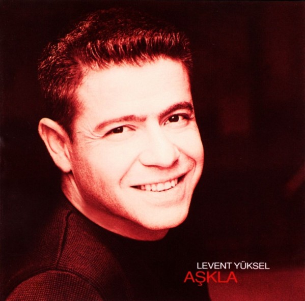 Levent Yüksel – Aşkla