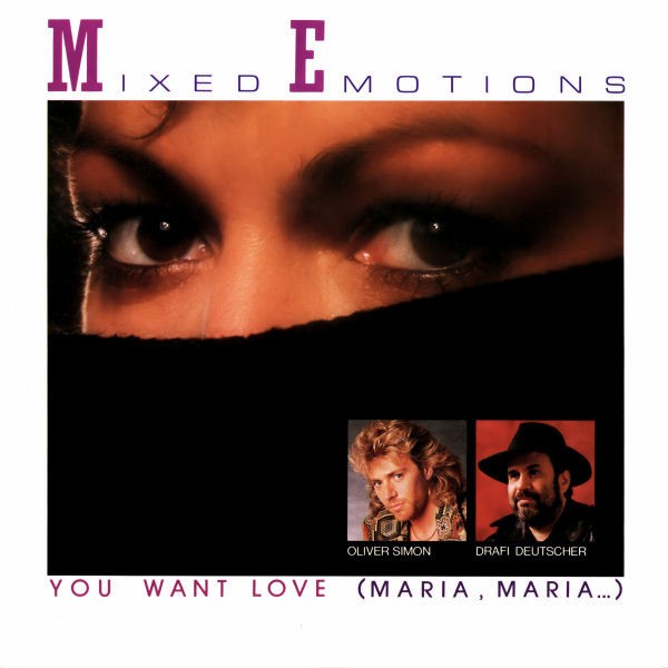 Mixed Emotions – You Want Love (Maria, Maria...)