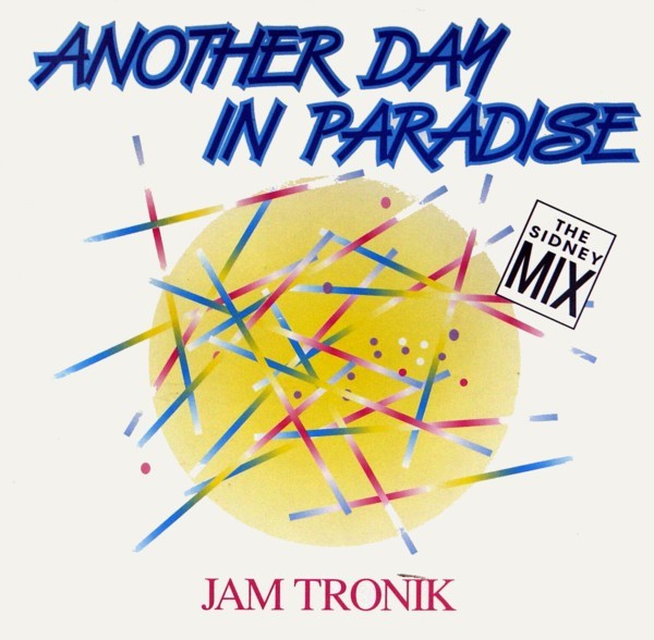 Jam Tronik – Another Day In Paradise (The Sidney Mix)
