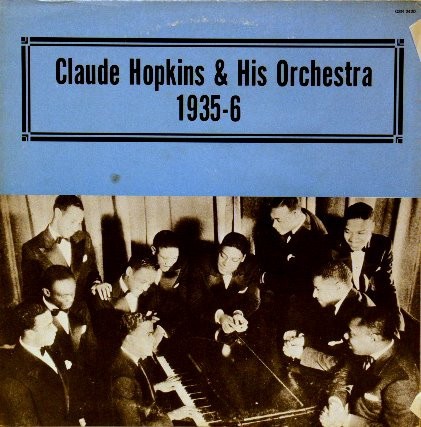 Claude Hopkins & His Orchestra – 1935-6