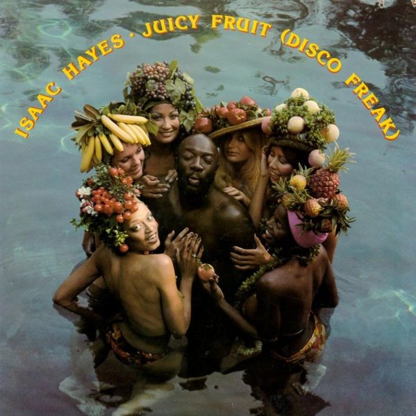 Isaac Hayes – Juicy Fruit (Disco Freak)