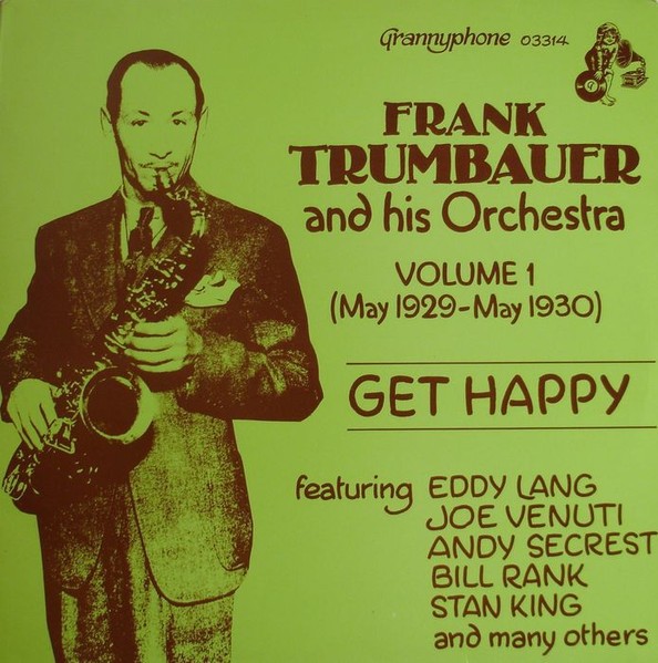 Frank Trumbauer And His Orchestra – Frank Trumbauer And His Orchestra Volume 1 (May 1929-May 1930)