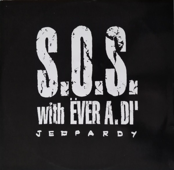 S.O.S. (13) With Ëver A. Di' – Jeopardy