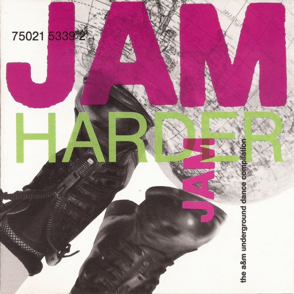 Various – Jam Harder - The A&M Underground Dance Compilation