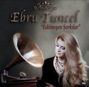 Ebru Tuncel - Eskimeyen Şarkılar