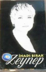 Zeynep – İnadı Bırak