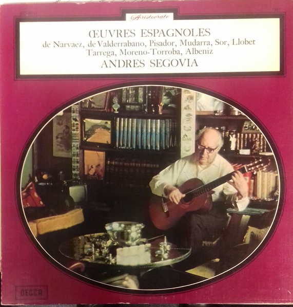 Andrés Segovia – Oeuvres Espagnoles