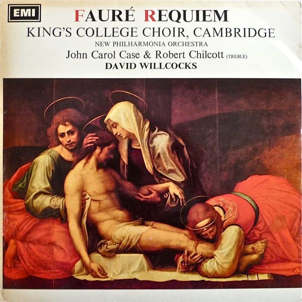 Fauré, King's College Choir, Cambridge, New Philharmonia Orchestra, John Carol Case, Robert Chilcott, David Willcocks – Requiem