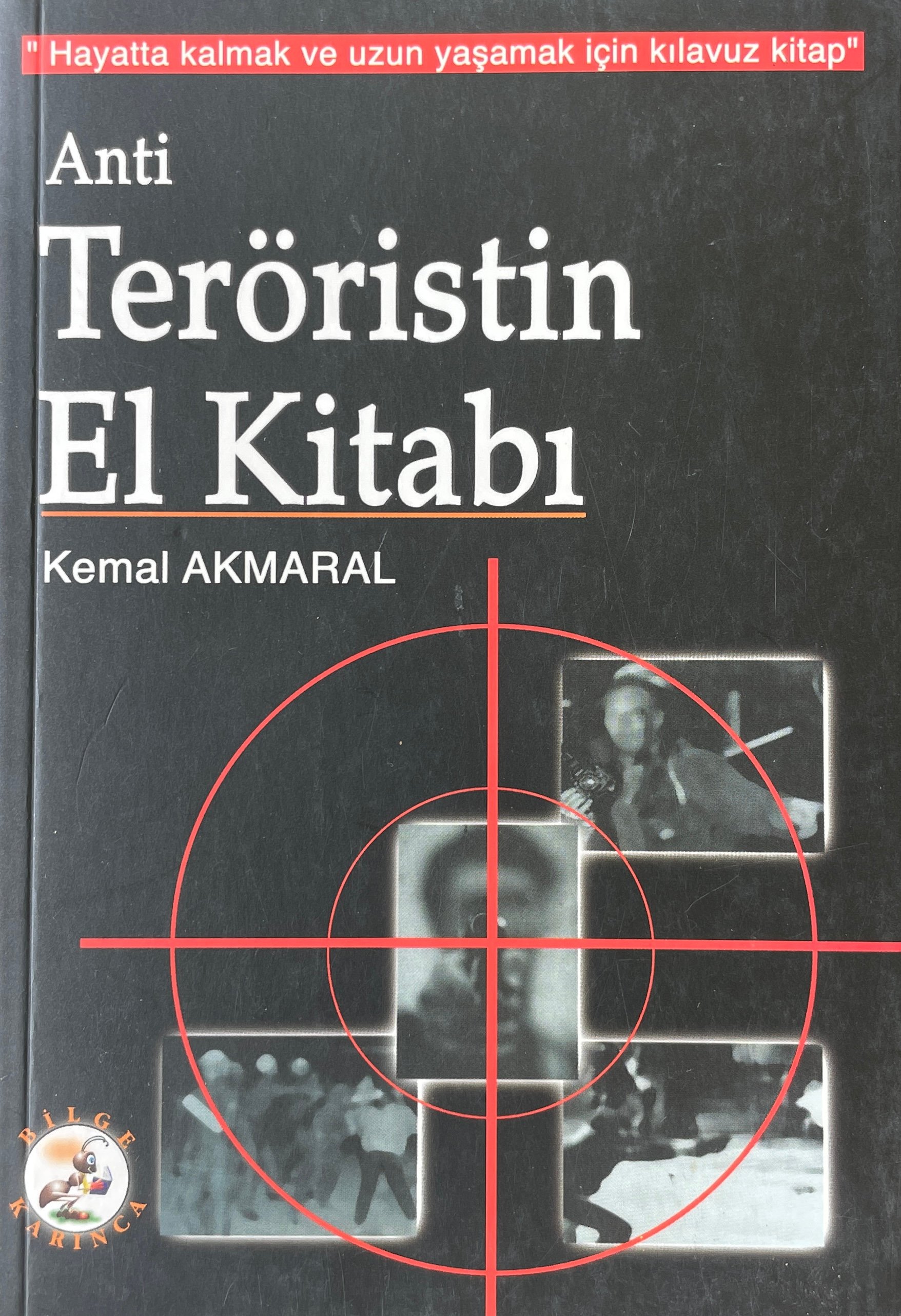 Kemal Akmaral-Anti Teröristin El Kitabı