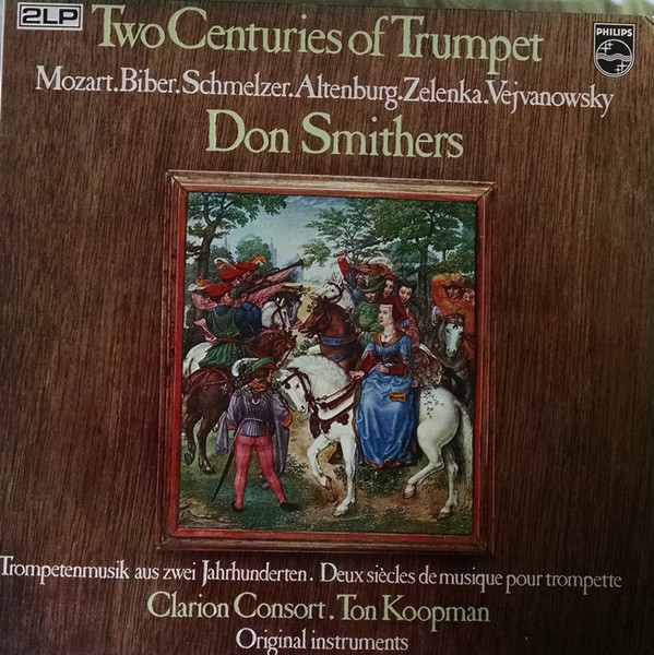 Don Smithers, Clarion Consort, Ton Koopman – Two Centuries Of Trumpet