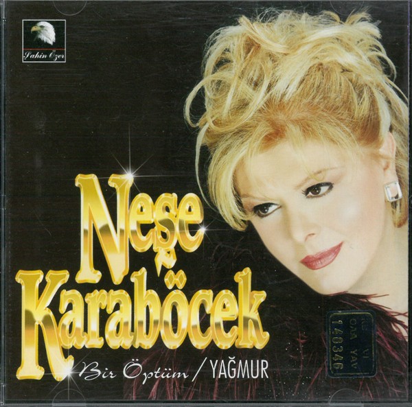 Neşe Karaböcek – Bir Öptüm / Yağmur