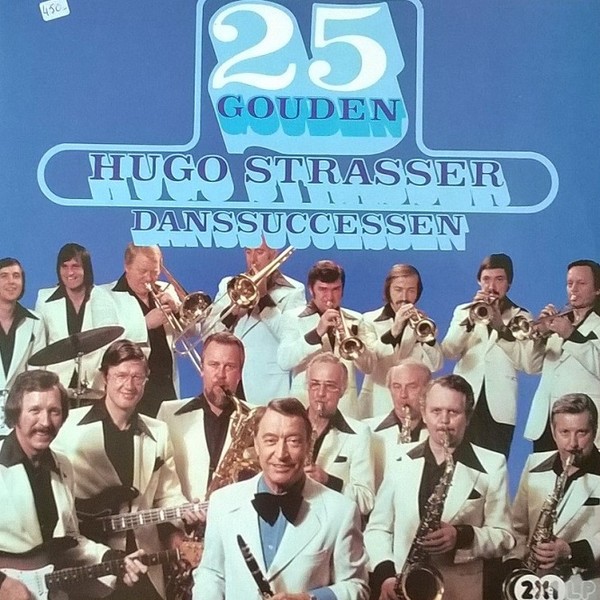 Hugo Strasser – 25 Gouden Hugo Strasser Danssuccessen