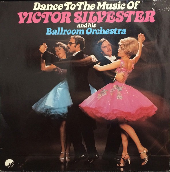 Victor Silvester – Dance To The Music Of Victor Silvester And His Orchestra