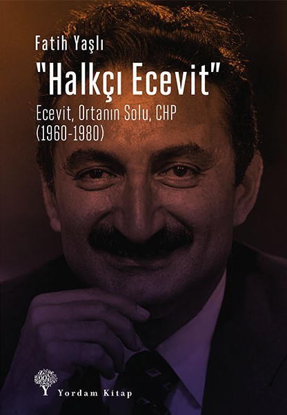 Fatih Yaşlı - Halkçı Ecevit Ecevit, Ortanın Solu, CHP (1960-1980)