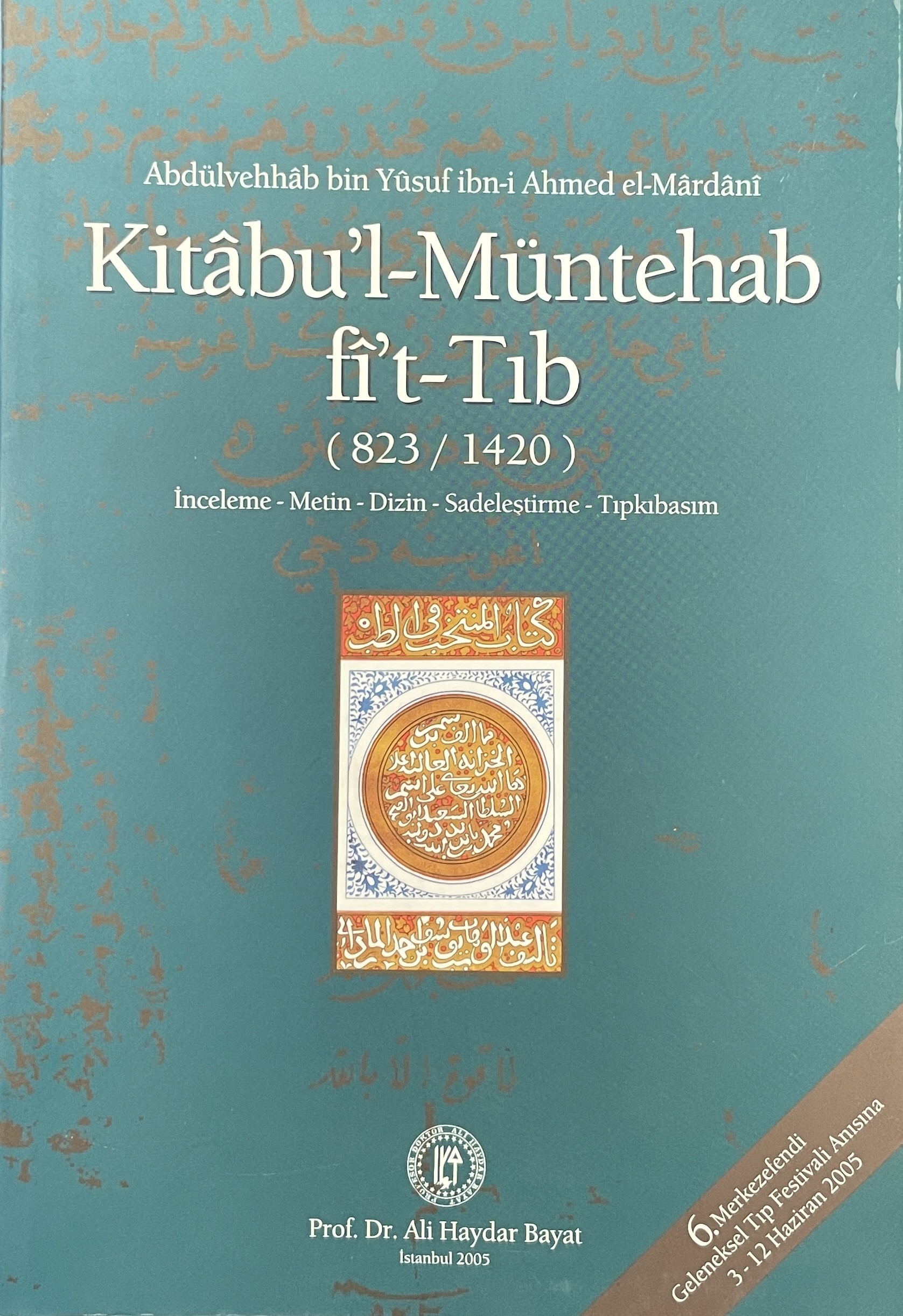 Prof. Dr. Ali Haydar Bayat-Kitabul'l-Müntehab Fi't-Tıb 823-1420 
