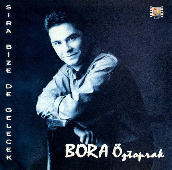 Bora Öztoprak – Sıra Bize De Gelecek