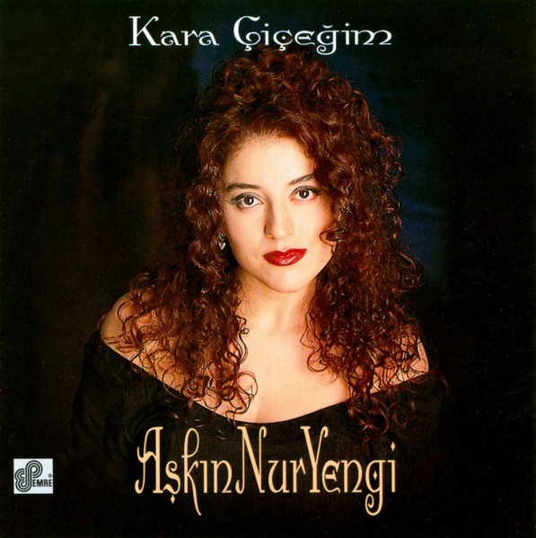 Aşkın Nur Yengi – Kara Çiçeğim