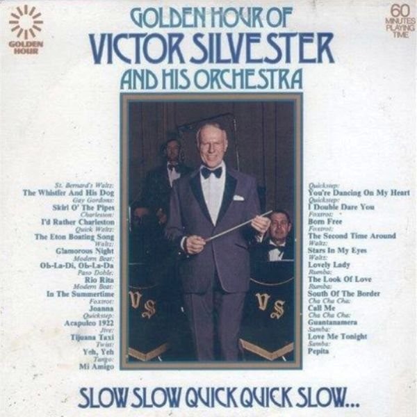 Victor Silvester And His Orchestra – Slow Slow Quick Quick Slow...