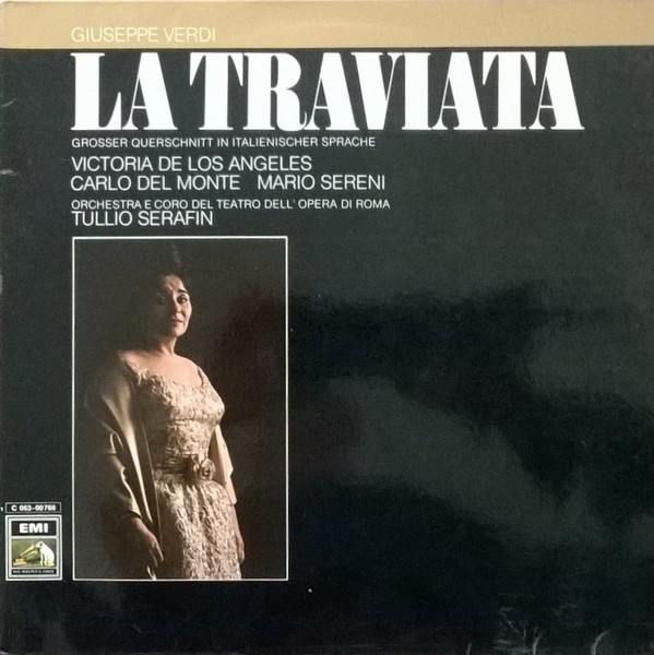 Giuseppe Verdi - Victoria De Los Angeles, Carlo Del Monte, Mario Sereni With The Rome Opera House Orchestra And Chorus Conducted By Tullio Serafin – La Traviata Highlights