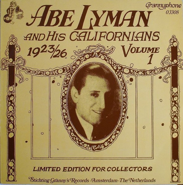 Abe Lyman And His Californians – Abe Lyman And His Californians Volume 1 (1923-26)