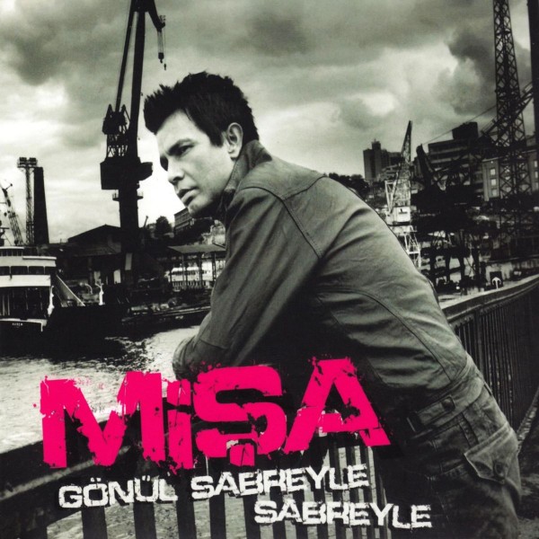 Mişa – Gönül Sabreyle Sabreyle