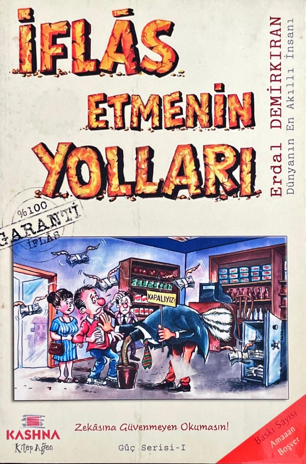 Erdal Demirkıran - İflas Etmenin Yolları