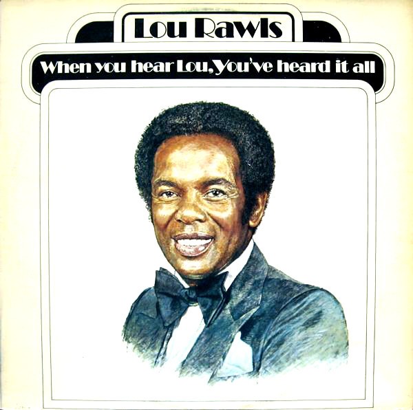 Lou Rawls – When You Hear Lou, You've Heard It All