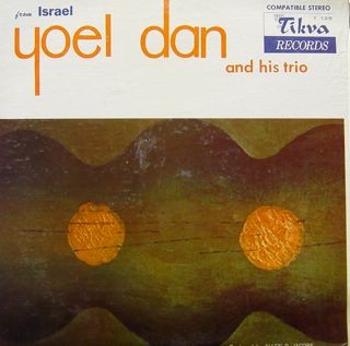 Yoel Dan And His Trio – From Israel