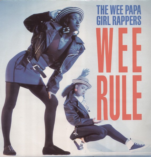 The Wee Papa Girl Rappers* – Wee Rule