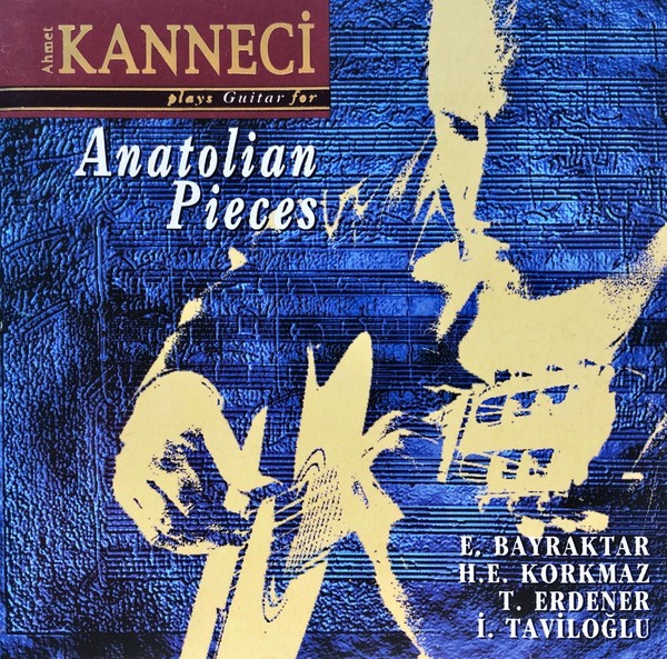 Ahmet Kanneci – Anatolian Pieces