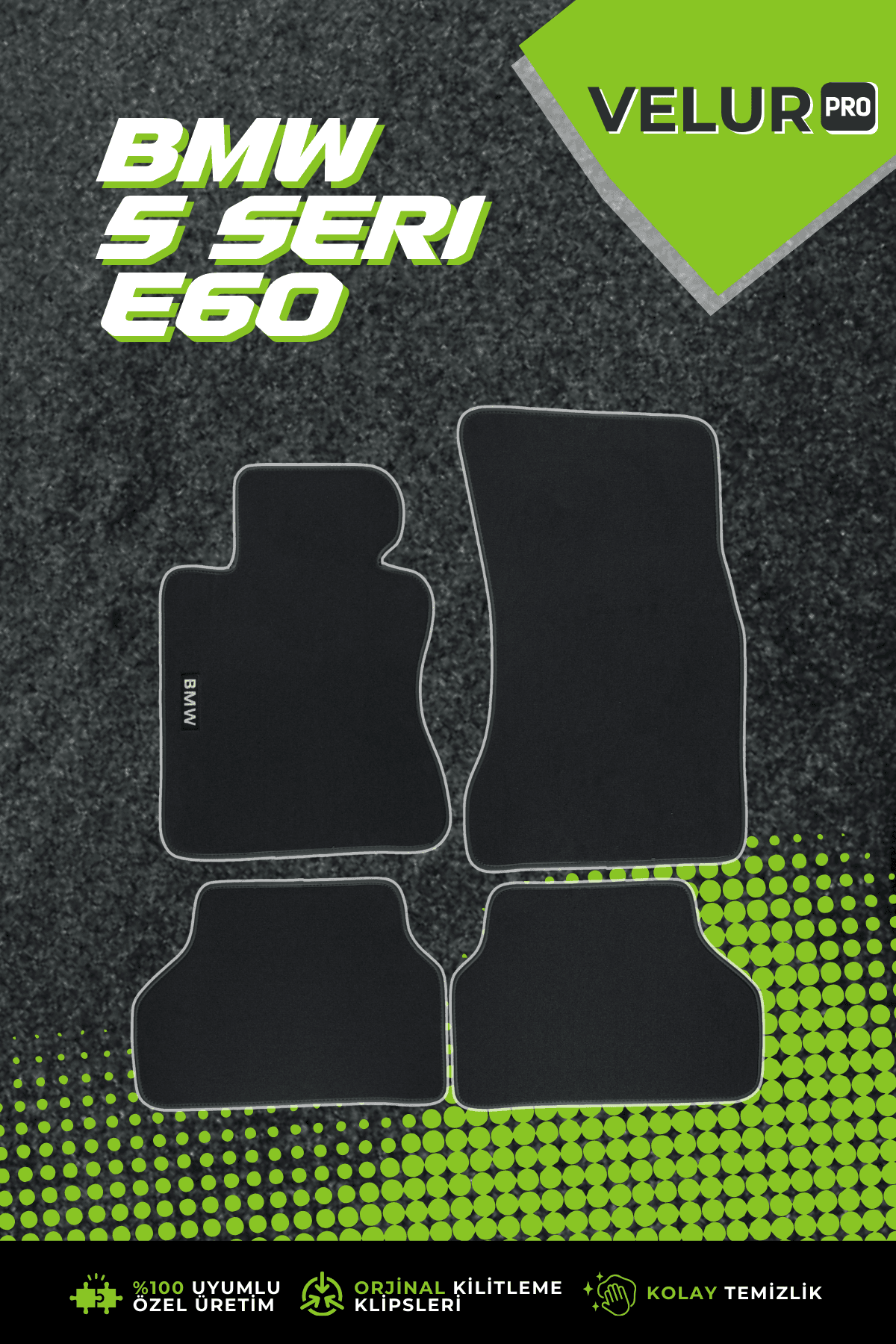 VelurPro Bmw E60 Seri 2003-2010 Araca Özel Halı Paspas Araba Halısı Oto Paspas