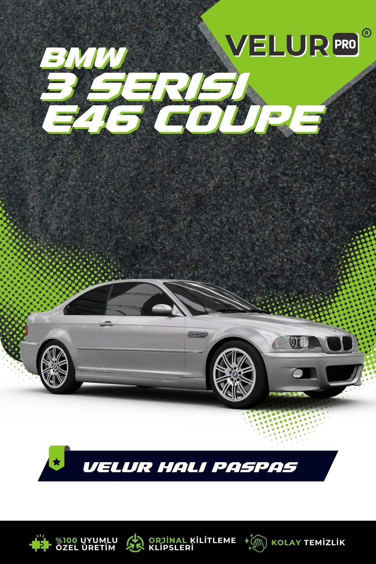 VelurPro Bmw 3 Serisi E46 Coupe 1997-2006 Araca Özel Halı Paspas Araba Halısı Oto Paspas