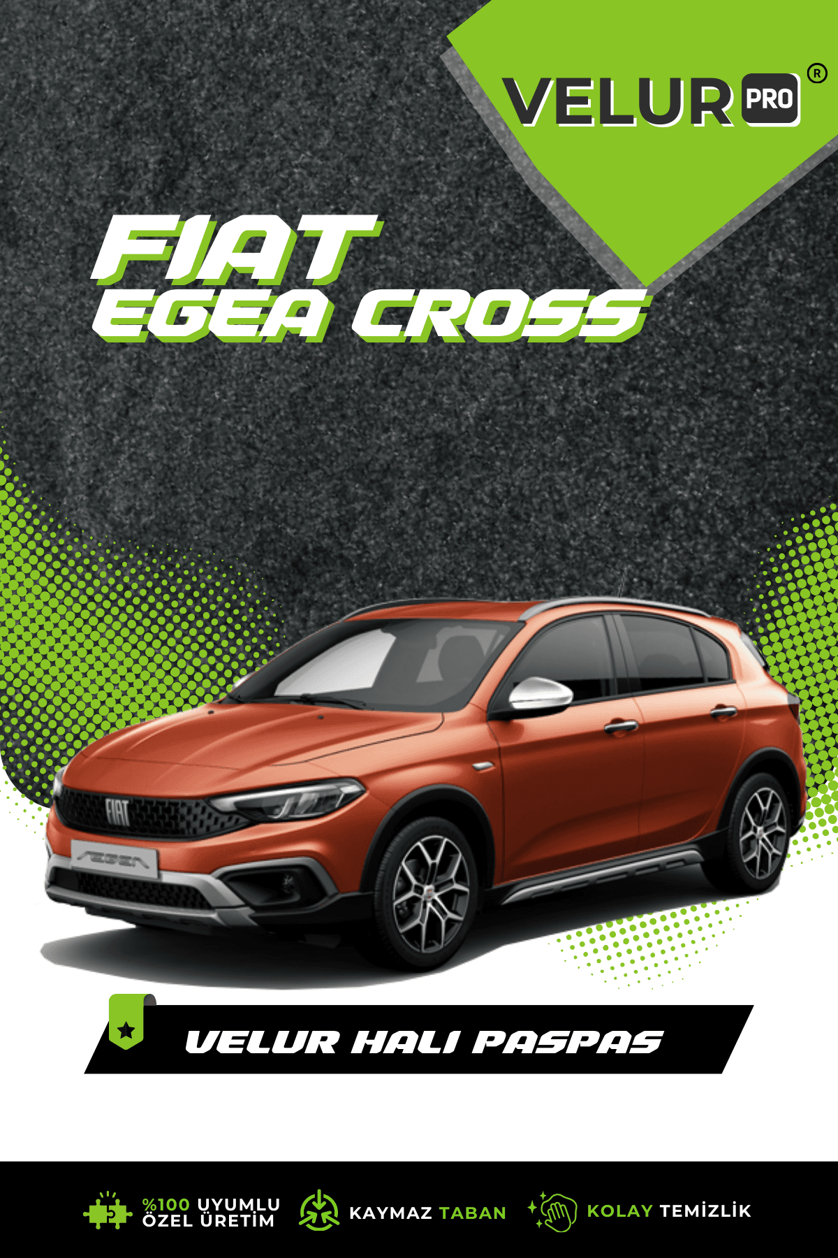 VelurPro Fiat Egea Cross Araca Özel Halı Paspas Araba Halısı Oto Paspas