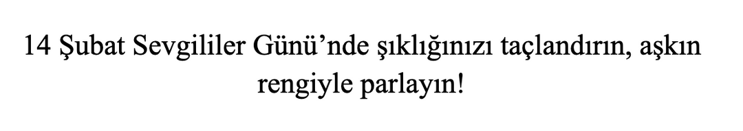 Sevgililer günü ne zaman? 14 şubat'ta!