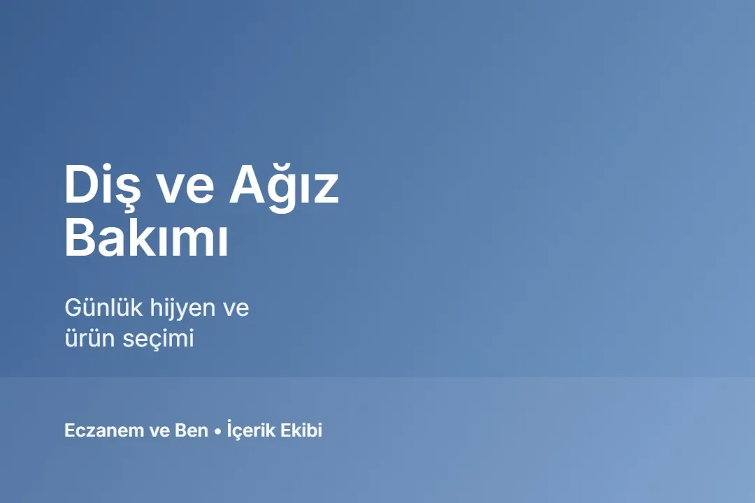 Diş ve ağız bakımı