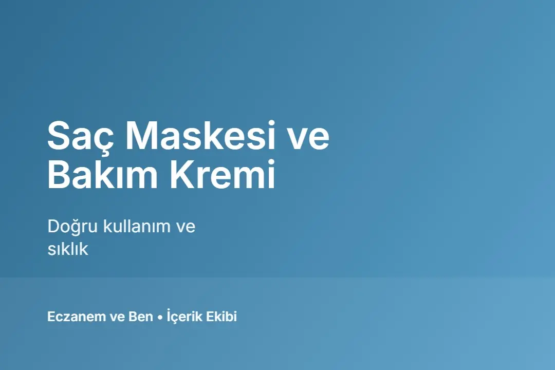 Saç maskesi ve bakım kremi