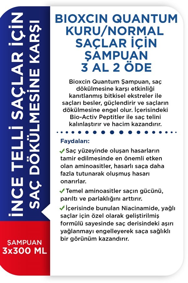 Bioxcin Quantum Kuru ve Normal Şampuan 3 Al 2 Öde