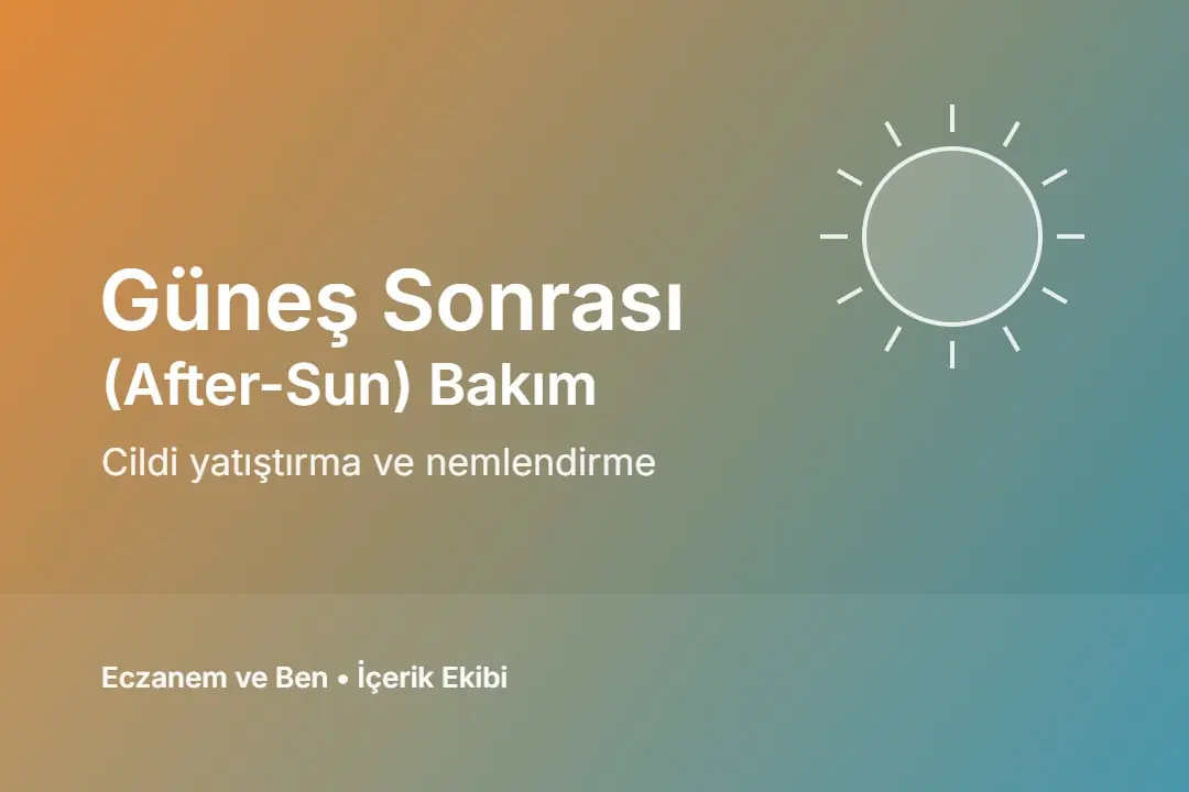 Güneş Sonrası Bakım