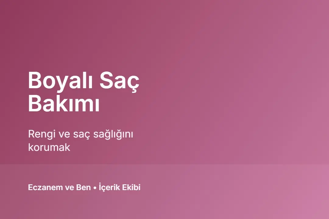Boyalı saç bakımı