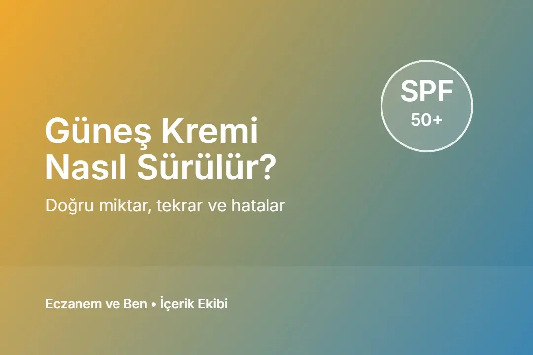 Güneş kremi nasıl sürülür