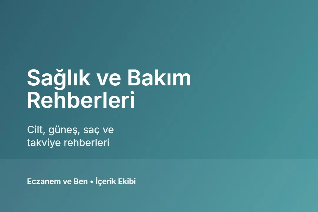 Sağlık ve bakım rehberleri