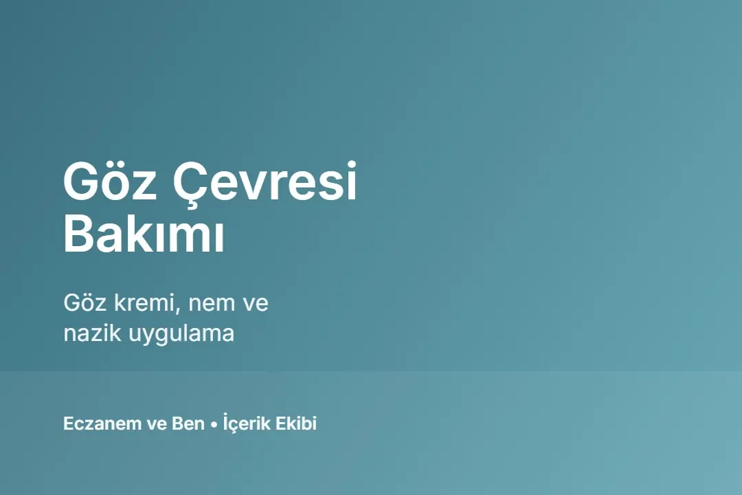 Göz çevresi bakımı